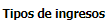 32. Tipos de ingresos