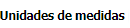 7. Unidades de medidas