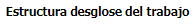 9. Estructura desglose del trabajo