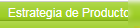 6. Estrategia de Producto