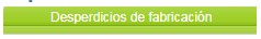 2. Desperdicios de Fabricacion