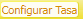 1. Boton Configurar Tasa